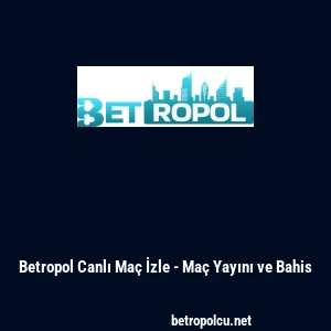 Betropol Canlı Ma&ccedil; İzle - Ma&ccedil; Yayını ve Bahis