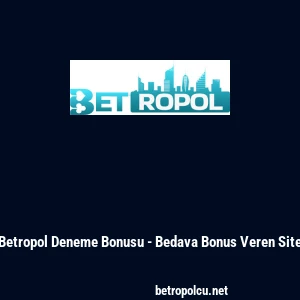 Betropol Deneme Bonusu - Bedava Bonus Veren Site