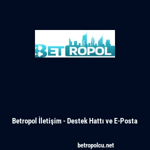 Betropol İletişim - Destek Hattı ve E-Posta