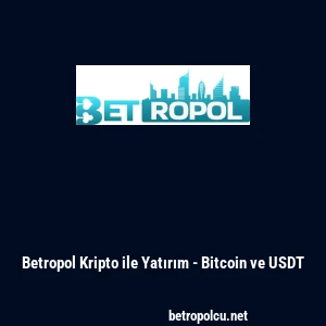 Betropol Kripto ile Yatırım - Bitcoin ve USDT