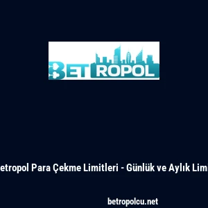 Betropol Para &Ccedil;ekme Limitleri - G&uuml;nl&uuml;k ve Aylık Limit