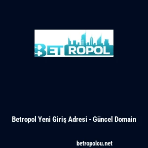 Betropol Yeni Giriş Adresi - G&uuml;ncel Domain